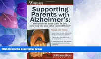 Big Deals  Supporting Parents with Alzheimer s: Your parents took care of you, now how do you take