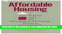 [Full] Affordable Housing : New Policies for the Housing and Mortgage Markets : a Twentieth