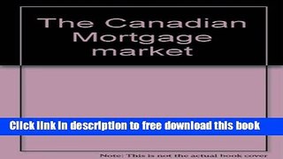 [Full] The Canadian Mortgage market Free New