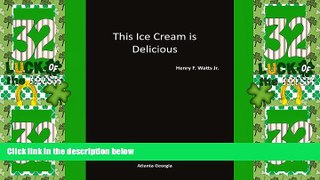 Big Deals  This Ice Cream is Delicious: A Guide for Alzheimer s  Best Seller Books Best Seller
