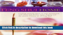 Ebook The Feng Shui Home: Creating spiritual spaces in your environment with altars and shrines,