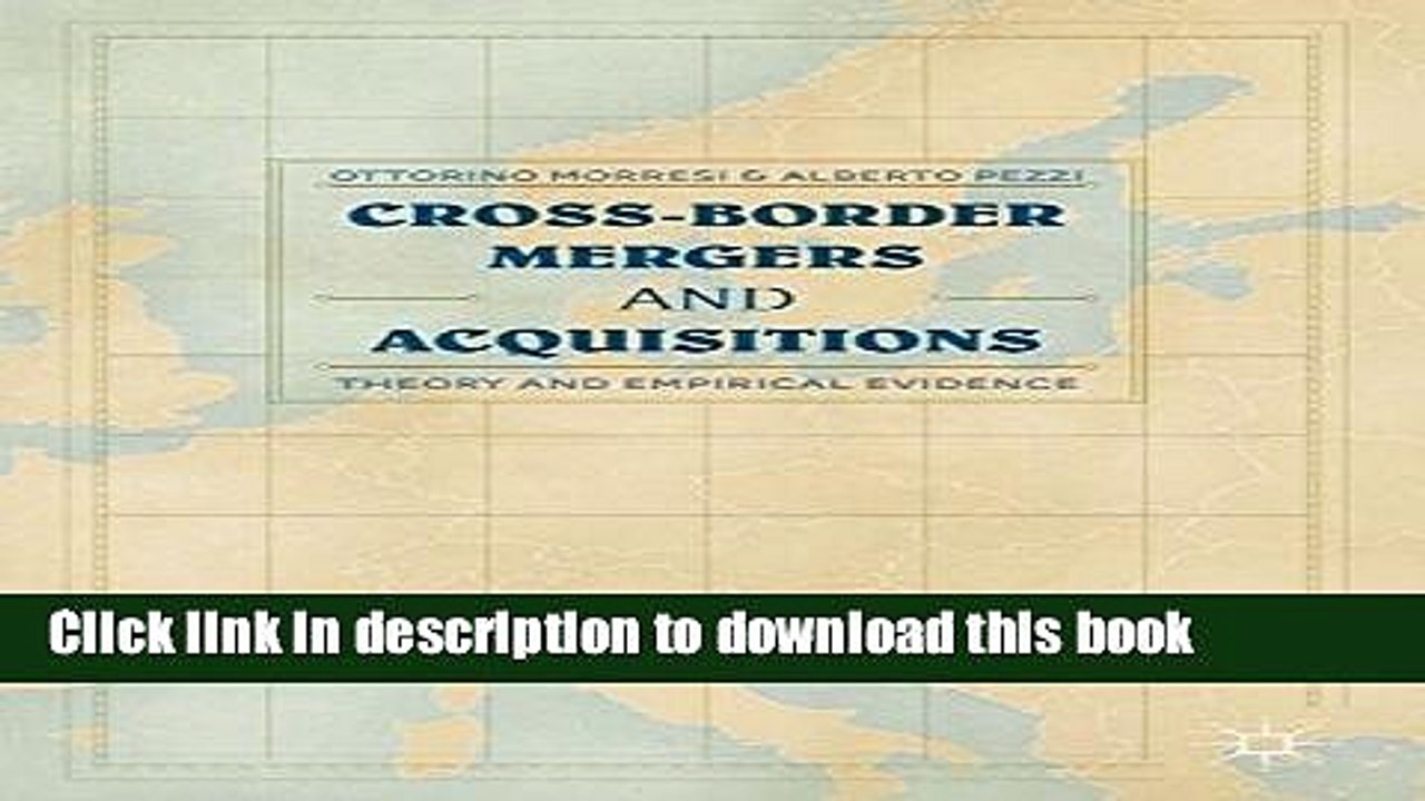 [PDF] Cross-border Mergers and Acquisitions: Theory and Empirical Evidence E-Book Online