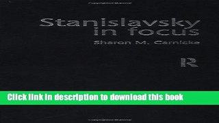 Books Stanislavsky in Focus: An Acting Master for the Twenty-First Century Full Online