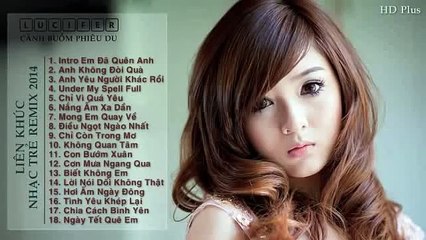 Con Bướm Xuân    Liên Khúc Nhạc Trẻ Remix Hay Nhất 2014 mp4