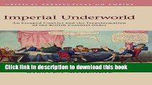 Ebook Imperial Underworld: An Escaped Convict and the Transformation of the British Colonial Order