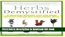 Ebook Herbs Demystified: A Scientist Explains How the Most Common Herbal Remedies Really Work Full