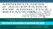 Books Mindfulness and Acceptance for Addictive Behaviors: Applying Contextual CBT to Substance