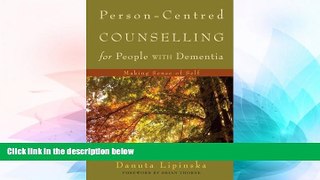 READ FREE FULL  Person-Centred Counselling for People With Dementia: Making Sense of Self  READ