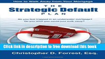 [Full] The Strategic Default Plan: How to Walk Away from Your Mortgage Free PDF