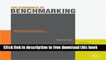 [Full] The Economics of Benchmarking: Measuring Performance for Competitive Advantage Online New
