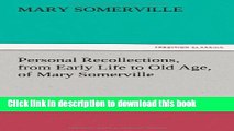 Ebook Personal Recollections, from Early Life to Old Age, of Mary Somerville Free Online