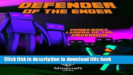 Download Video: Books Minecraft Legend of the Enderman: Defender of the Ender: A Minecraft Novel (Based on True