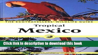 [PDF] Tropical Mexico: Ecotravellers  Wildlife Guide Book Free