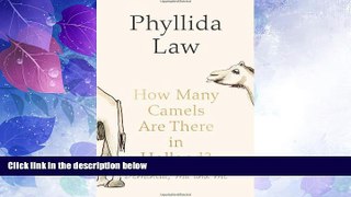 Big Deals  How Many Camels Are There in Holland?. Phyllida Law  Free Full Read Best Seller