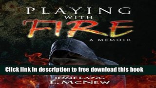 [Full] Playing with Fire: The Danger of Dysfunction (Free with Prime Book 2) Free New