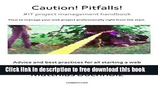 [Full] Caution! Pitfalls! #IT project management best practice handbook: How to manage your web