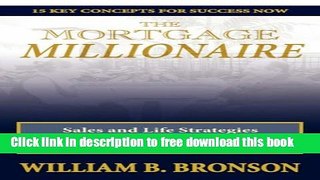 [Full] The Mortgage Millionaire: Sales and Life Strategies That Can Take You to the Next Level