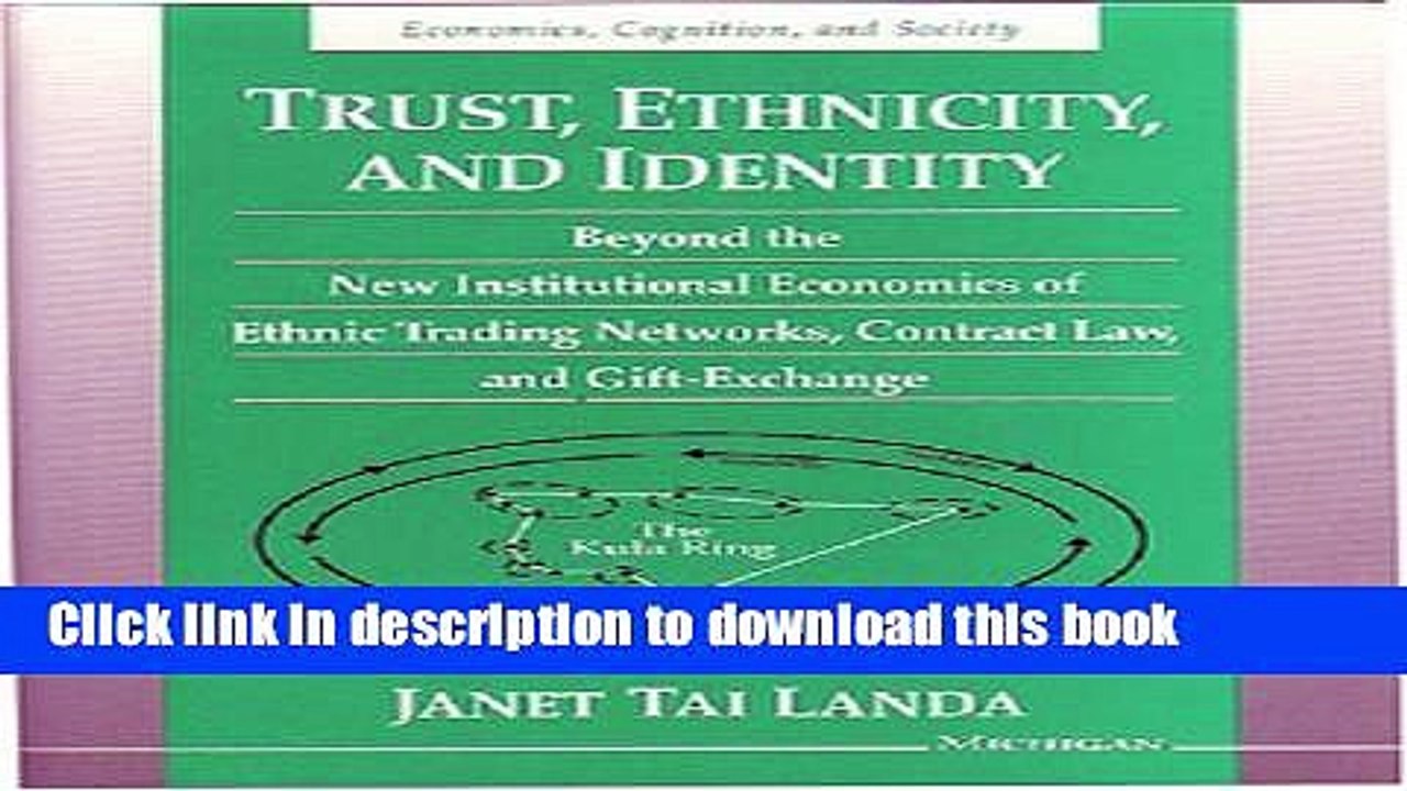 [PDF] Trust, Ethnicity, and Identity: Beyond the New Institutional Economics of Ethnic Trading