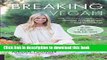 Ebook Breaking Vegan: One Woman s Journey from Veganism, Extreme Dieting, and Orthorexia to a More