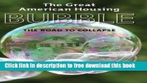 [Full] The Great American Housing Bubble: The Road to Collapse Online New