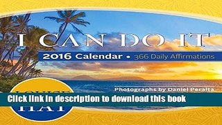 Books I Can Do It 2016 Calendar: 366 Daily Affirmations Free Online