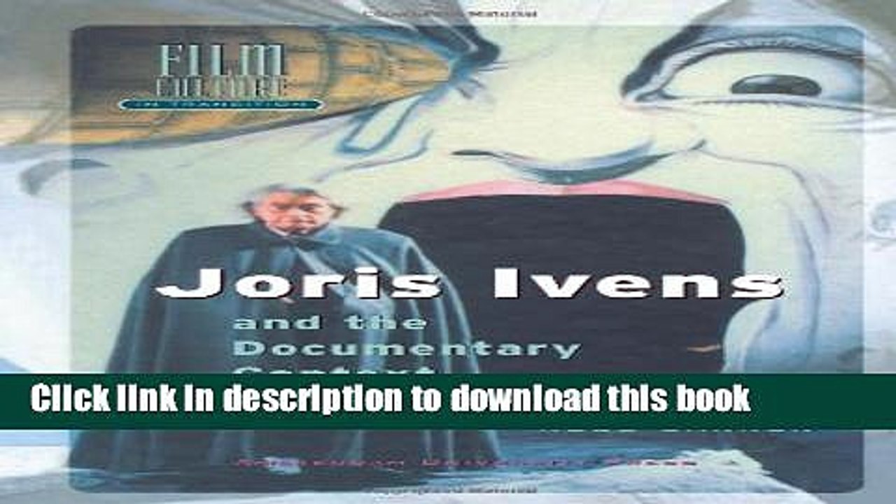 Books Joris Ivens and the Documentary Context Full Online