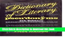 [Popular Books] Dictionary of Literary Pseudonyms: A Selection of Popular Modern Writers in