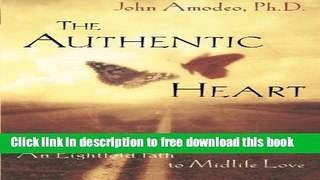 [Full] The Authentic Heart: An Eightfold Path to Midlife Love Free New
