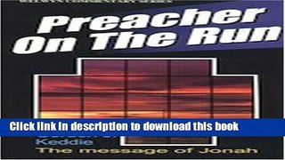 [Popular Books] Preacher on the Run (Jonah) (Welwyn Commentary) Full Online