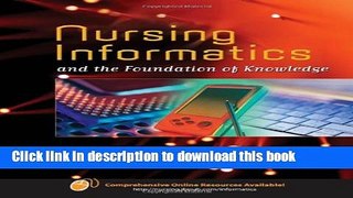 Download Nursing Informatics And The Foundation Of Knowledge [Free Books]