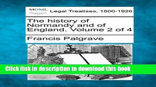 Books The History of Normandy and of England. Volume 2 of 4 Free Online