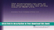 [Full] The Investment tax law of the state of New York and the Mortgage tax law of the state of