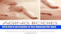 [Full] Aging Bodies: Images and Everyday Experience Free New