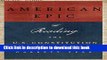 Books American Epic: Reading the U.S. Constitution Free Online
