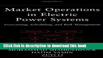 Download Market Operations in Electric Power Systems: Forecasting, Scheduling, and Risk Management