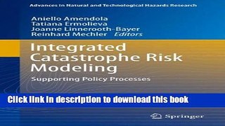 Download Integrated Catastrophe Risk Modeling: Supporting Policy Processes (Advances in Natural
