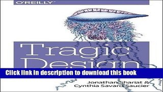 [Popular Books] Tragic Design: The True Impact of Bad Design and How to Fix It Free Online