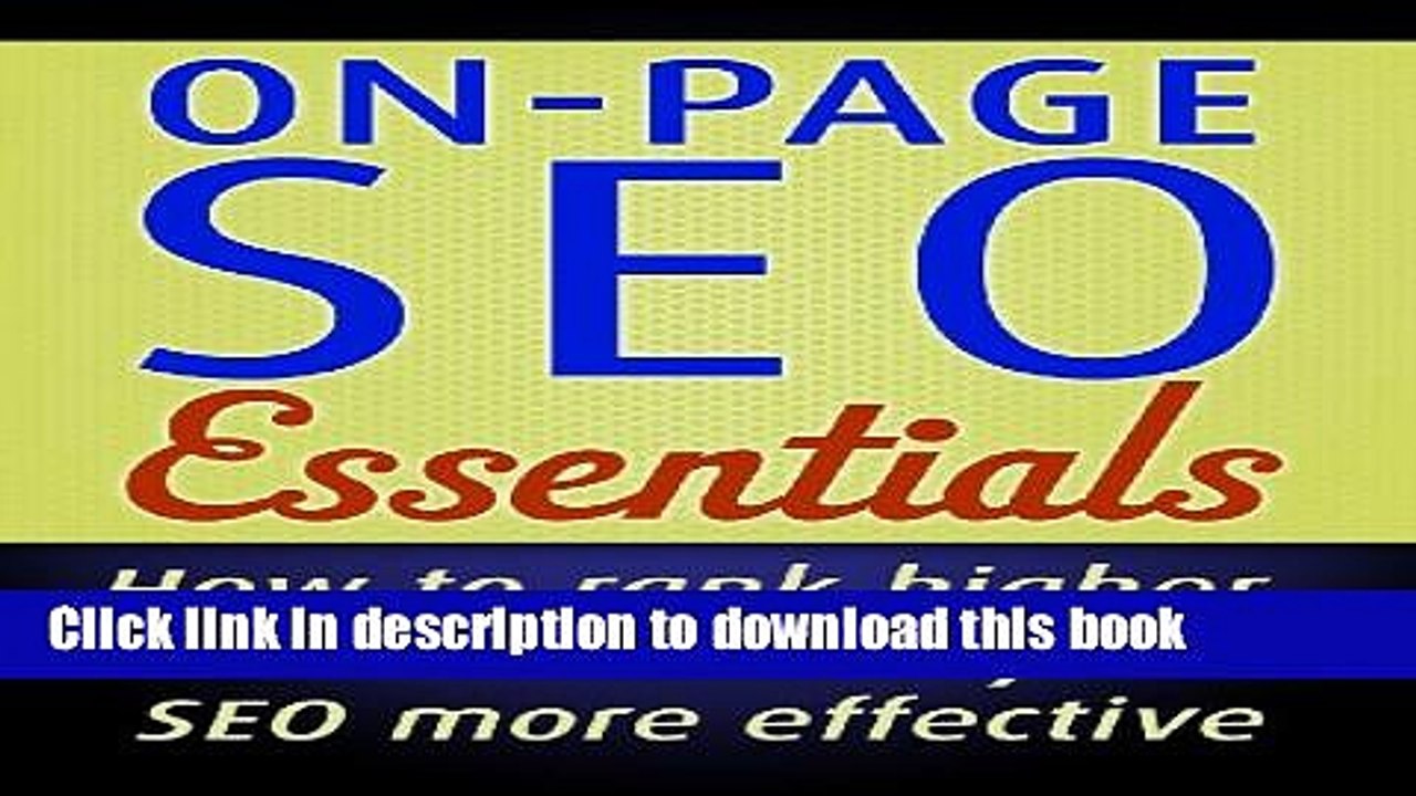 [Read PDF] On-Page SEO Essentials: How to achieve higher rankings for your web site and make all