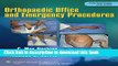 Title : Download Orthopaedic Emergency and Office Procedures E-Book Online