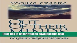 [Popular Books] Out of their Minds: The Lives and Discoveries of 15 Great Computer Scientists Full