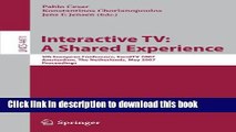 [Popular Books] Interactive TV: A Shared Experience: 5th European Conference, EuroITV 2007,