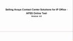 2M00001A - Selling Avaya Contact Center Solutions for IP Office - APSS Online Test