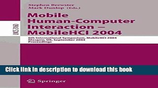 [Popular Books] Mobile Human-Computer Interaction - Mobile HCI 2004: 6th International Symposium,