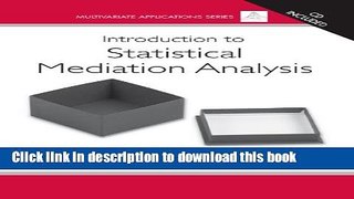 [Popular Books] Introduction to Statistical Mediation Analysis (Multivariate Applications Series)