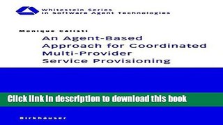 [Popular Books] An Agent-Based Approach for Coordinated Multi-Provider Service Provisioning Full