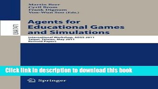 [Popular Books] Agents for Educational Games and Simulations: International Workshop, AEGS 2011,