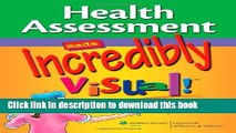 [Read PDF] Health Assessment Made Incredibly Visual! (Incredibly Easy! SeriesÂ®) Download Online