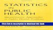 [Popular Books] Statistics in Public Health: Quantitative Approaches to Public Health Problems
