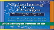 [Read PDF] Calculating Drug Dosages: An Interactive Approach to Learning Nursing Math (Workbook