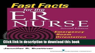 [Read PDF] Fast Facts for the ER Nurse: Emergency Room Orientation in a Nutshell, Second Edition